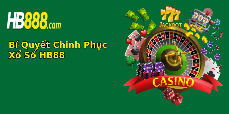 Bí Quyết Chinh Phục Xổ Số HB88 Bí Quyết Chinh Phục Xổ Số HB88