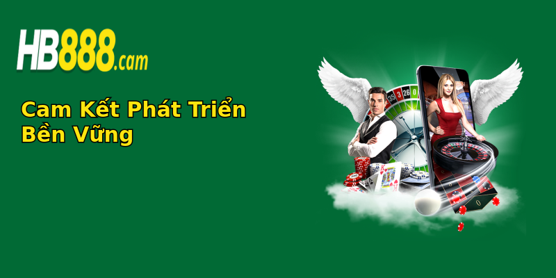 Cam Kết Phát Triển Bền Vững Cam Kết Phát Triển Bền Vững