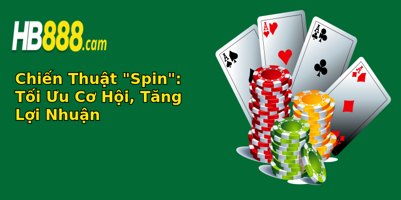 Nổ Hũ Cực Đỉnh - Chơi Nổ Hũ Như Thế Nào Để Rinh Quà Khủng? 3 chien thuat spin toi uu co hoi tang loi nhuan